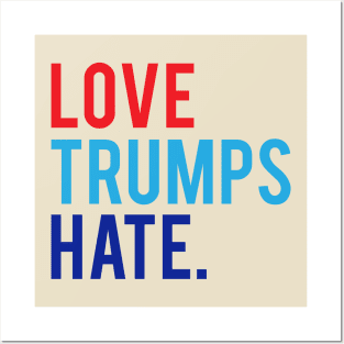 Love Trumps Hate Posters and Art